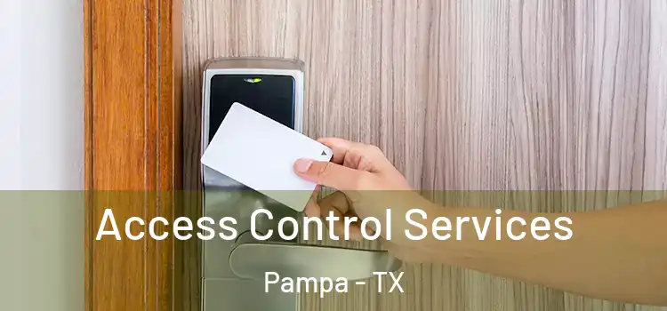 Access Control Services Pampa - TX