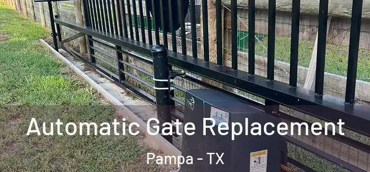 Automatic Gate Replacement Pampa - TX
