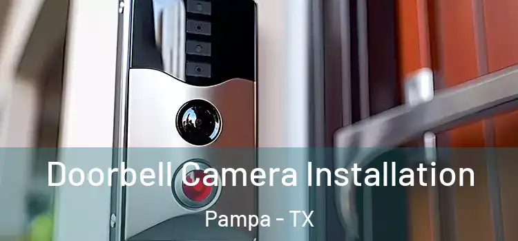  Doorbell Camera Installation Pampa - TX