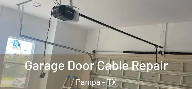 Garage Door Cable Repair Pampa - TX