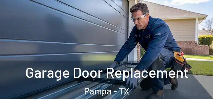  Garage Door Replacement Pampa - TX