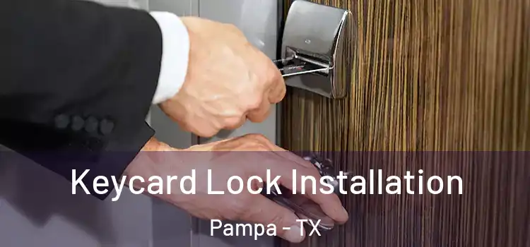Keycard Lock Installation Pampa - TX