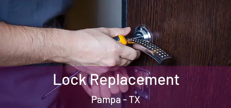 Lock Replacement Pampa - TX