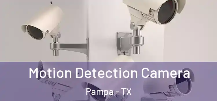  Motion Detection Camera Pampa - TX