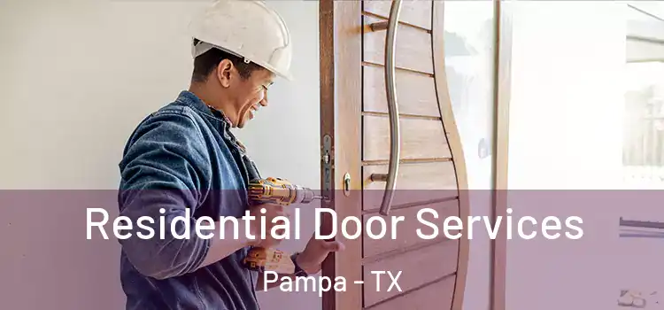 Residential Door Services Pampa - TX