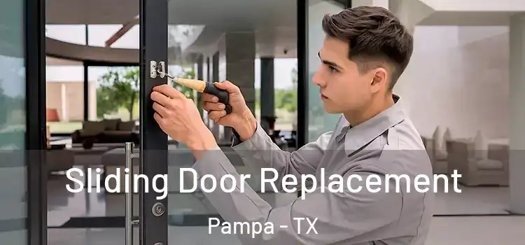 Sliding Door Replacement Pampa - TX