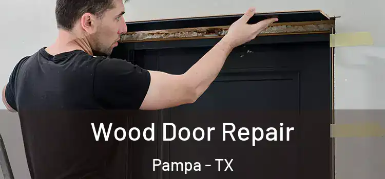 Wood Door Repair Pampa - TX